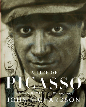 A Life Of Picasso Iii: The Triumphant Years: 19171932,New