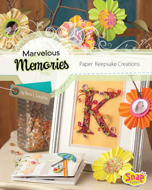 Marvelous Memories: Paper Keepsake Creations (Paper Creations),New