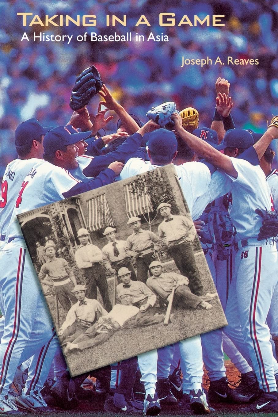 Taking In A Game: A History Of Baseball In Asia (Jerry Malloy Prize),Used