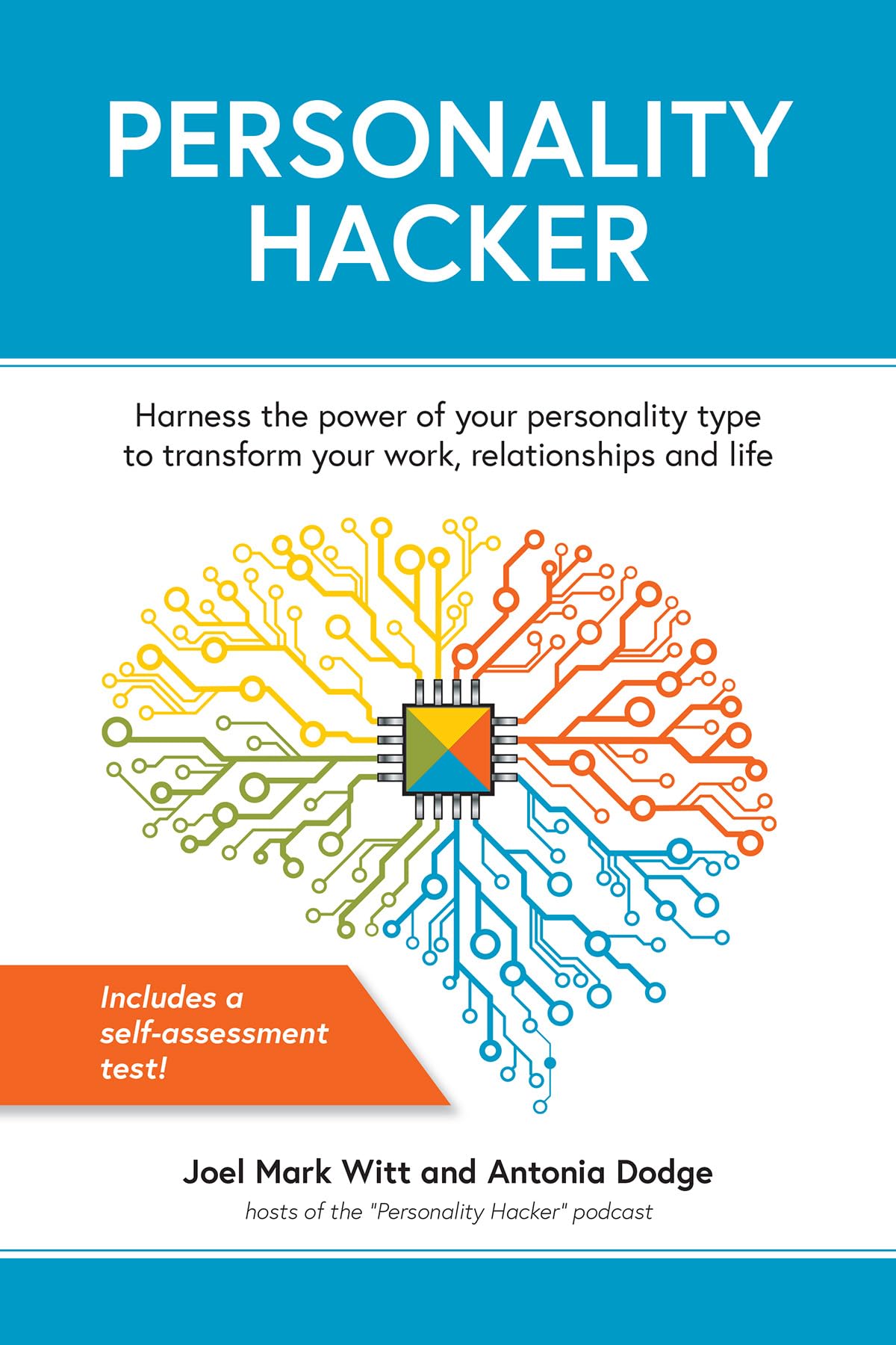 Personality Hacker: Harness The Power Of Your Personality Type To Transform Your Work, Relationships, And Life