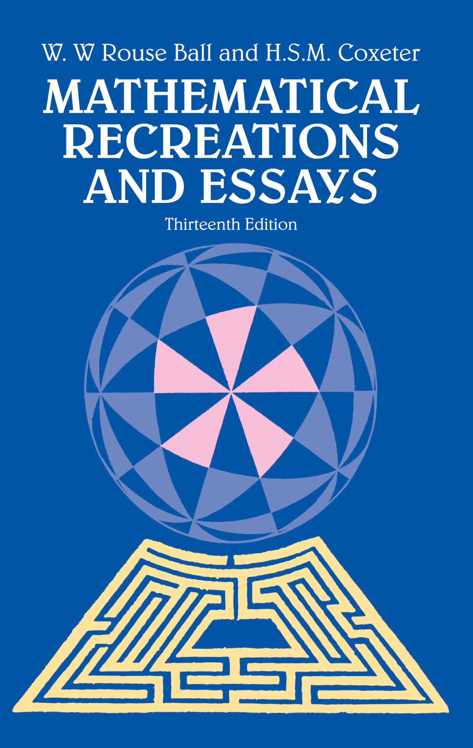 Mathematical Recreations And Essays (Dover Math Games & Puzzles)