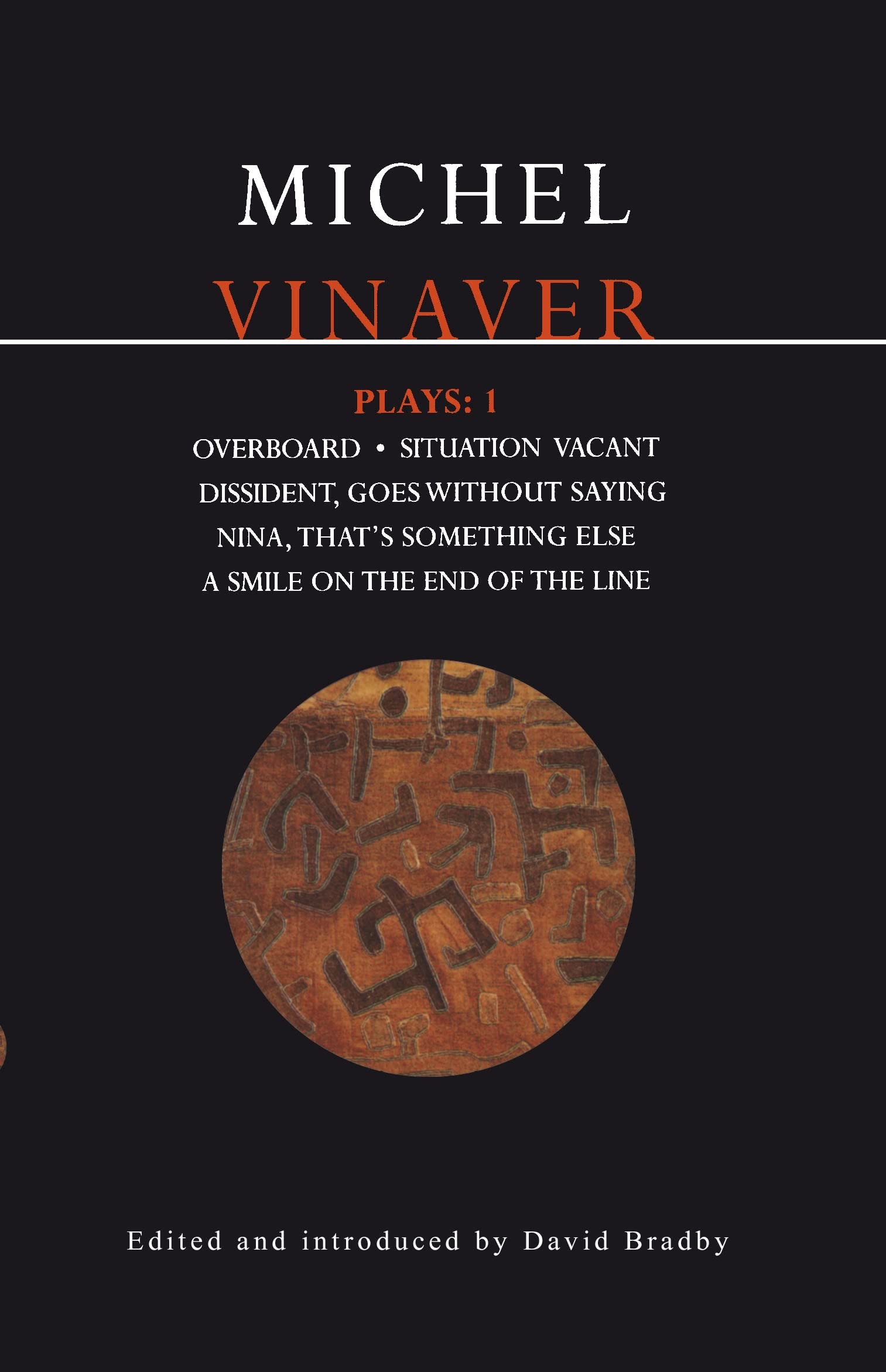 Vinaver Plays: 1: Overboard; Situation Vacant; Dissident; Goes Without Saying; Nina; That's Something Else; A Smile on (Contempo,Used