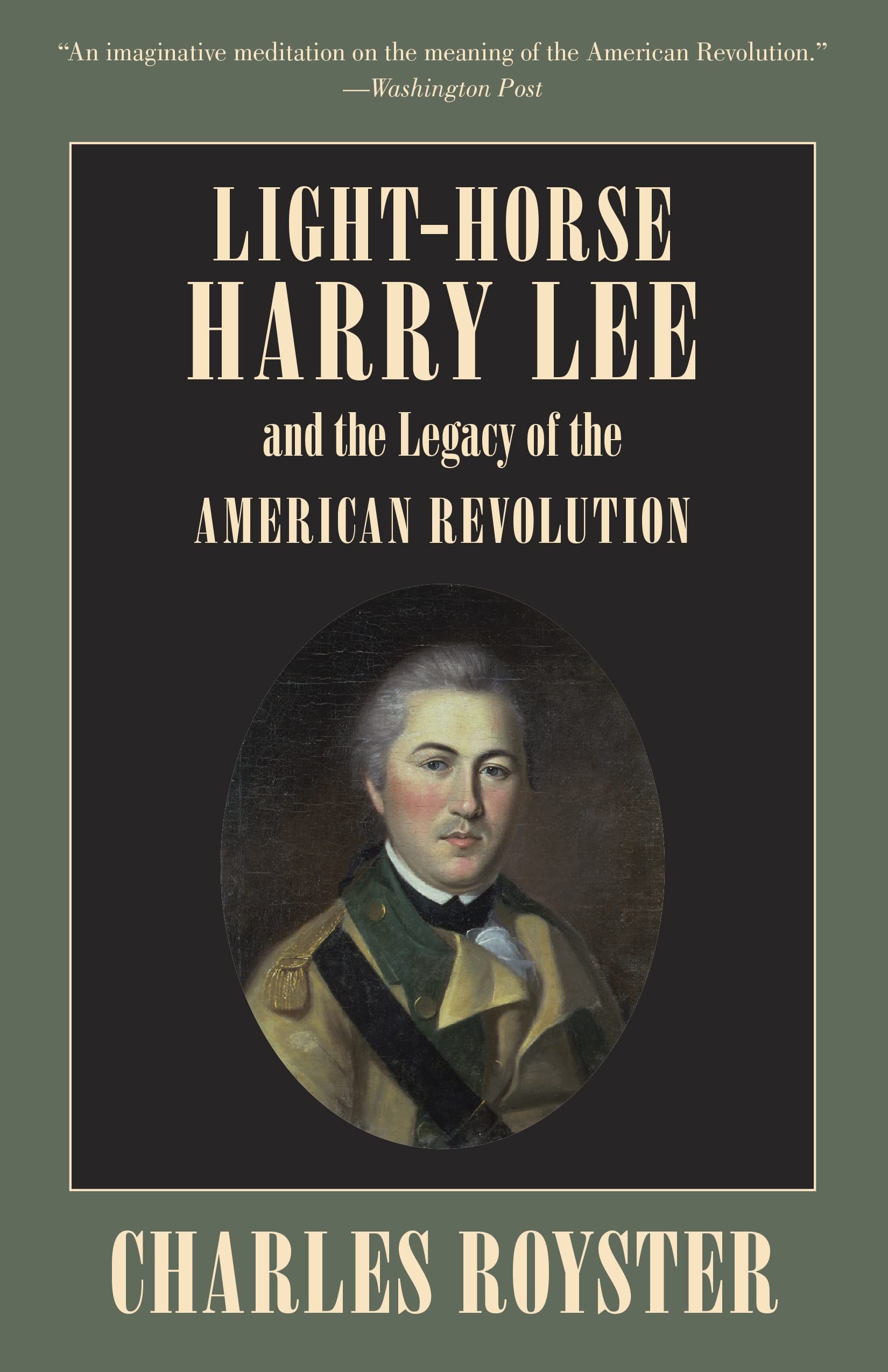 Lighthorse Lee And The Legacy Of The American Revolution,New