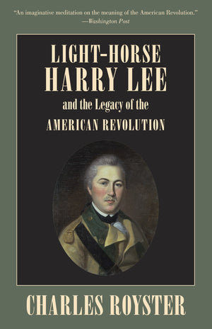 Lighthorse Lee And The Legacy Of The American Revolution,Used