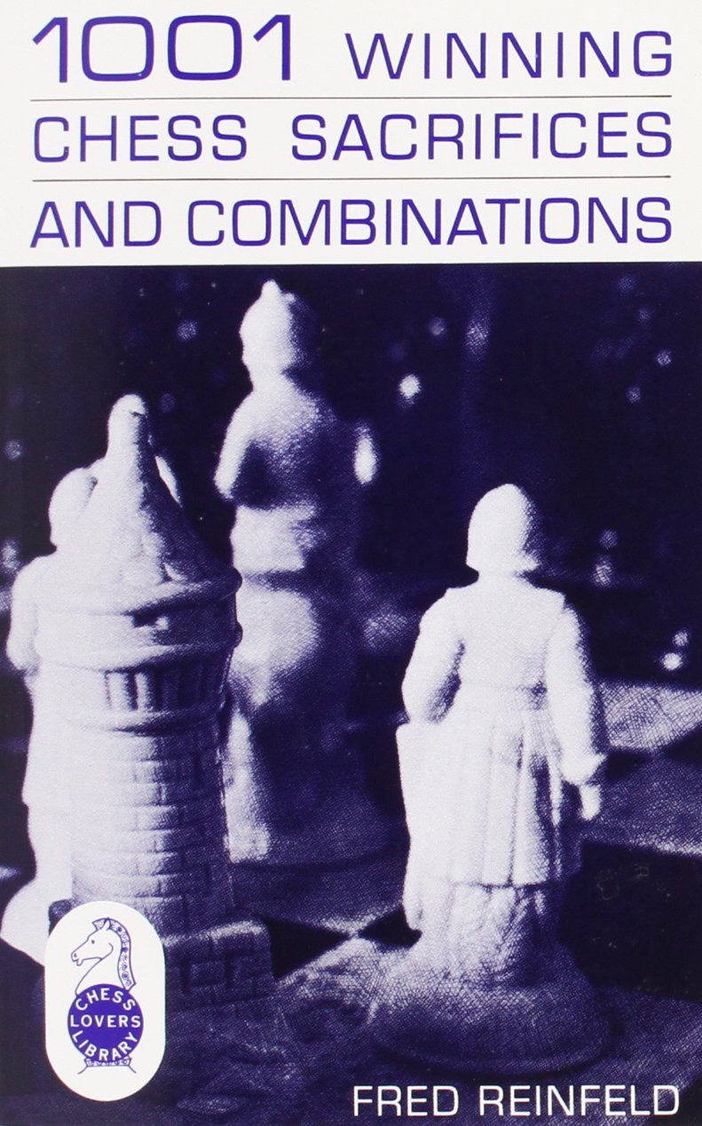 1001 Winning Chess Sacrifices and Combinations,Used