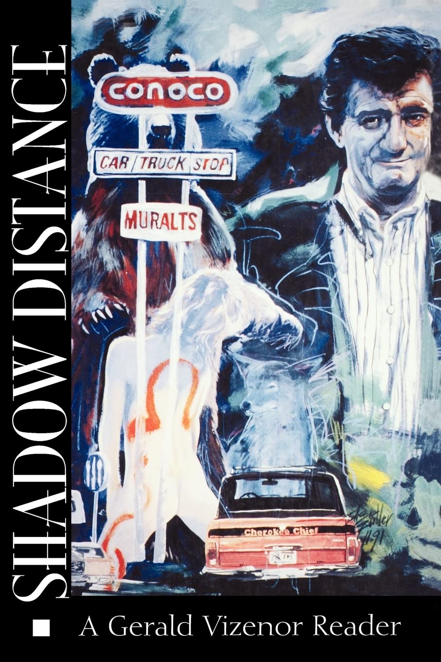 Shadow Distance: A Gerald Vizenor Reader,New
