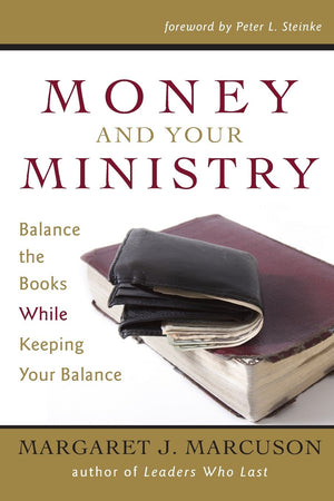 Money and Your Ministry: Balance the Books While Keeping Your Balance,Used