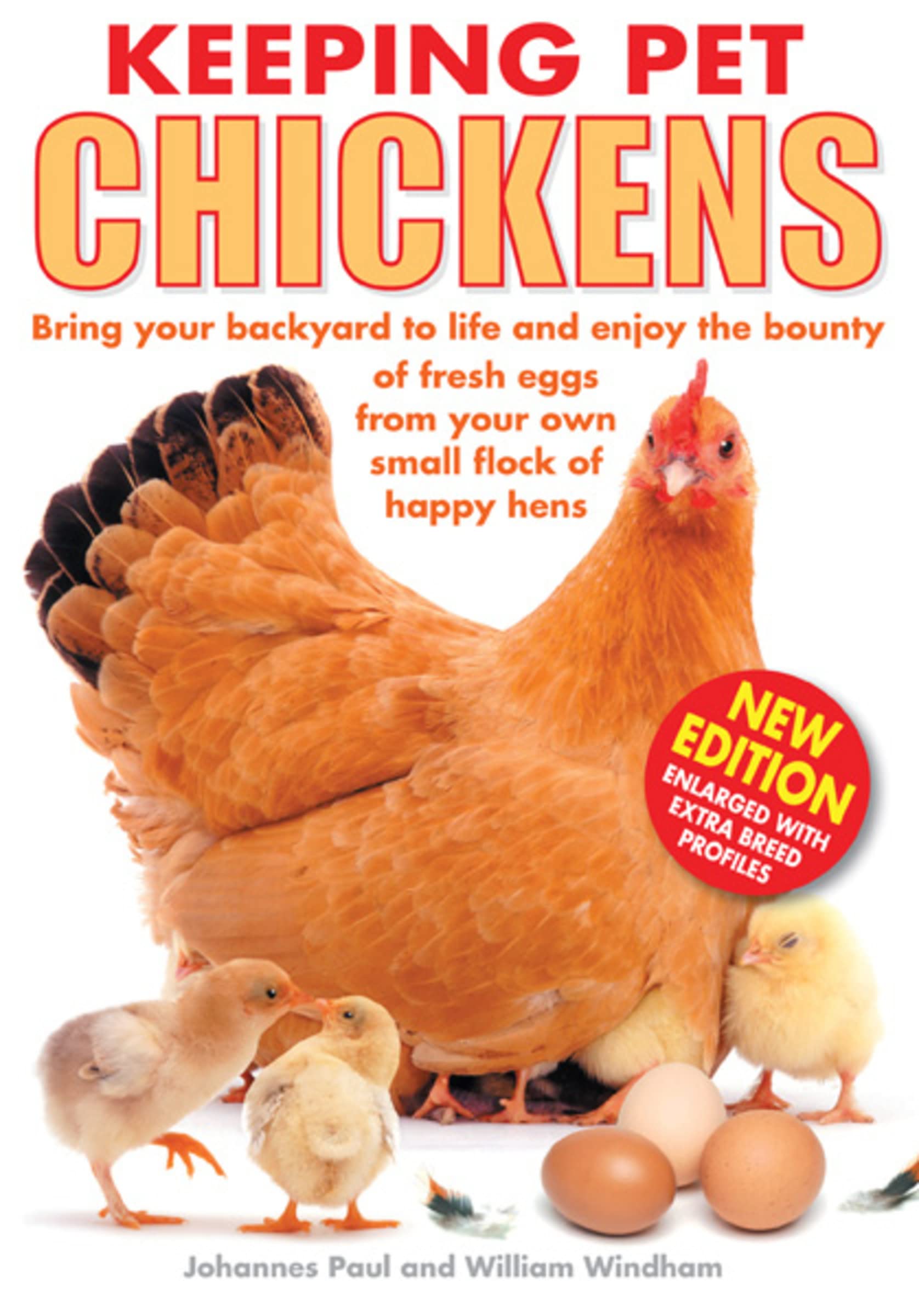 Keeping Pet Chickens: Bring Your Backyard To Life And Enjoy The Bounty Of Fresh Eggs From Your Own Small Flock Of Happy Hens,Used