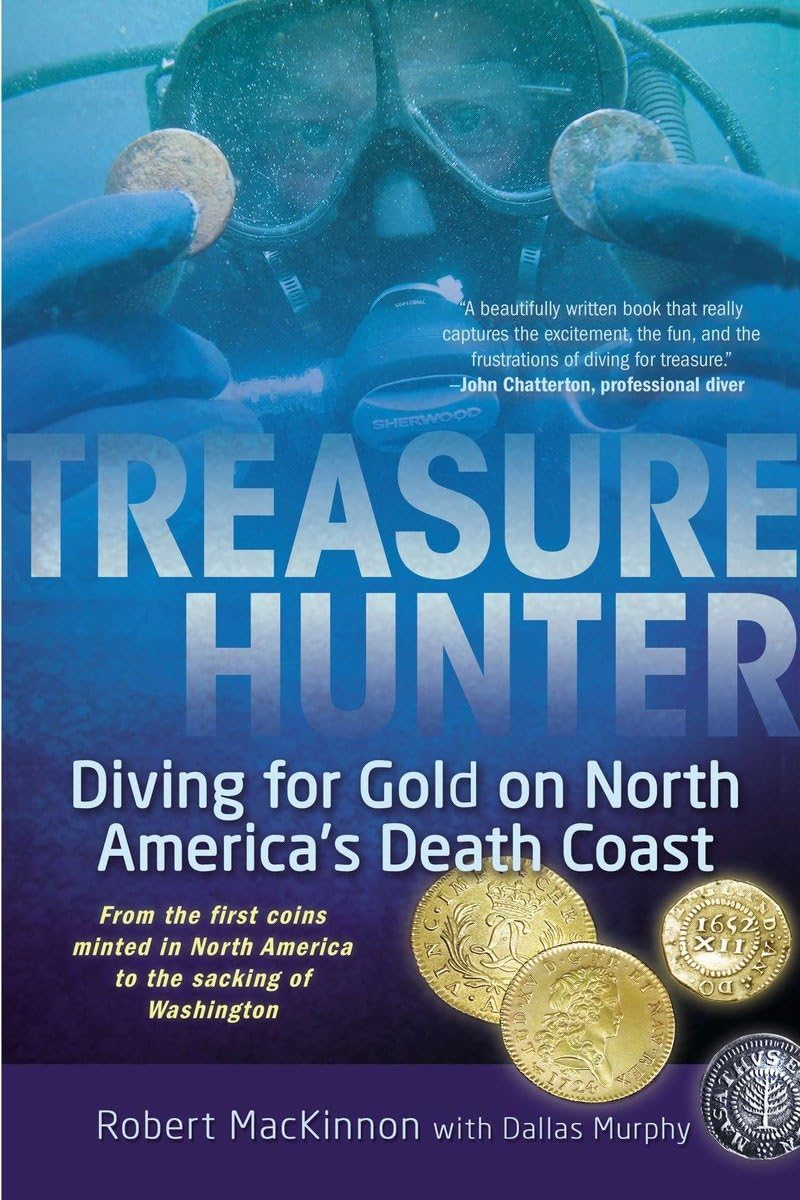 Treasure Hunter: Diving For Gold On North America'S Death Coast