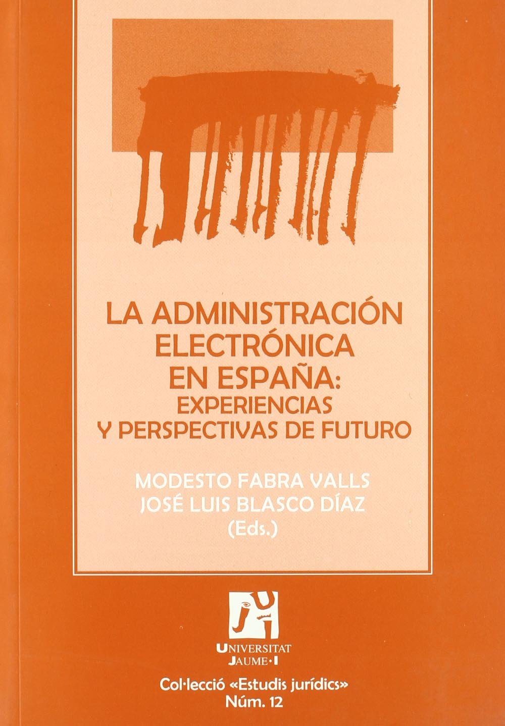 La administracin electrnica en Espaa: experiencias y perspectivas de futuro,Used