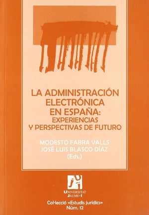 La administracin electrnica en Espaa: experiencias y perspectivas de futuro,Used