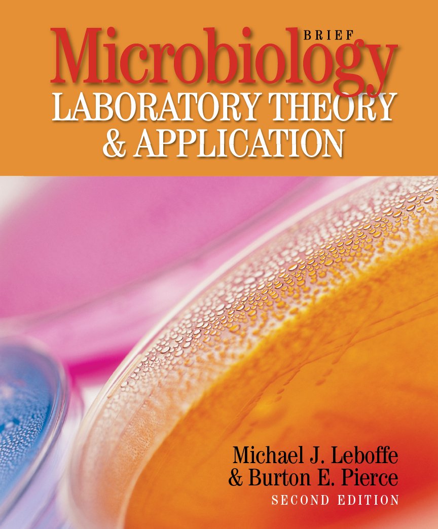 Microbiology Laboratory Theory & Application, Brief, 2Nd Edition,Used