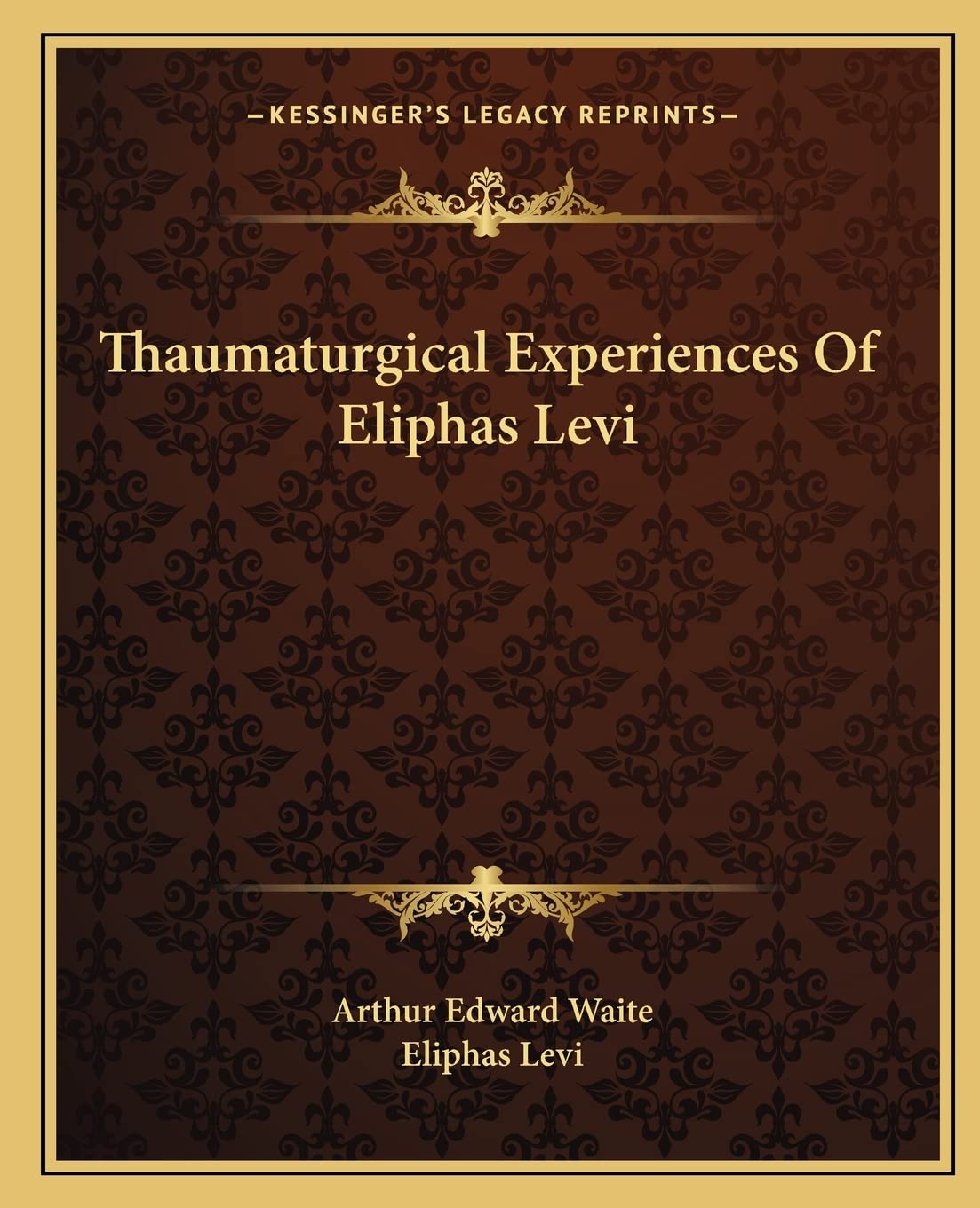 Thaumaturgical Experiences Of Eliphas Levi,New