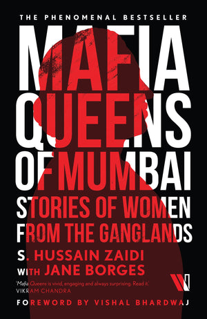 Mafia Queens Of Mumbai: Stories Of Women From The Ganglands (Paperback)