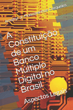 A Constituio de um Banco Mltiplo Digital no Brasil: Aspectos Legais (Sistema Financeiro Nacional) (Portuguese Edition),Used