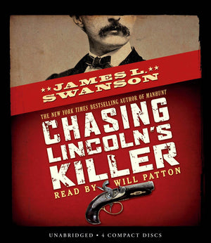 Chasing Lincoln'S Killer: The Search For John Wilkes Booth,New