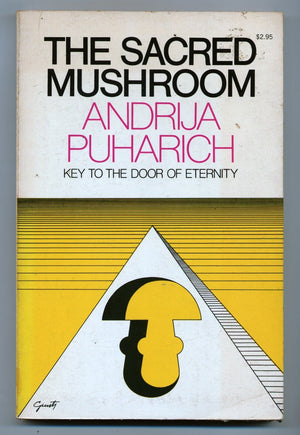 The Sacred Mushroom: Key to the Door of Eternity,Used