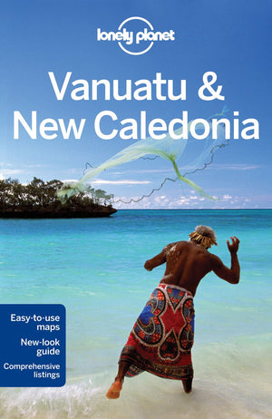 Vanuatu & New Caledonia 7 (Lonely Planet Travel Guide),New