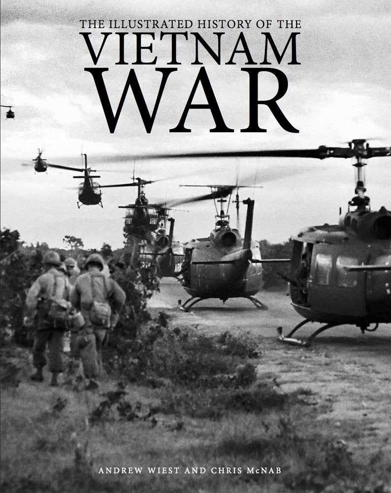 The Illustrated History Of The Vietnam War