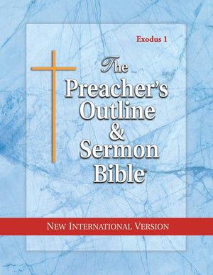 The Preacher's Outline and Sermon Bible: Exodus Vol. 1: New International Version (The Preacher's Outline & Sermon Bible NIV),New
