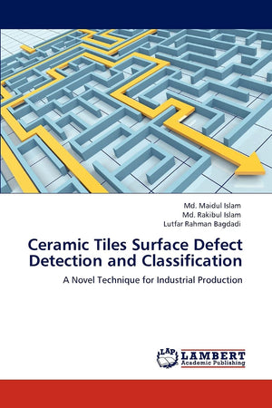 Ceramic Tiles Surface Defect Detection and Classification: A Novel Technique for Industrial Production,Used