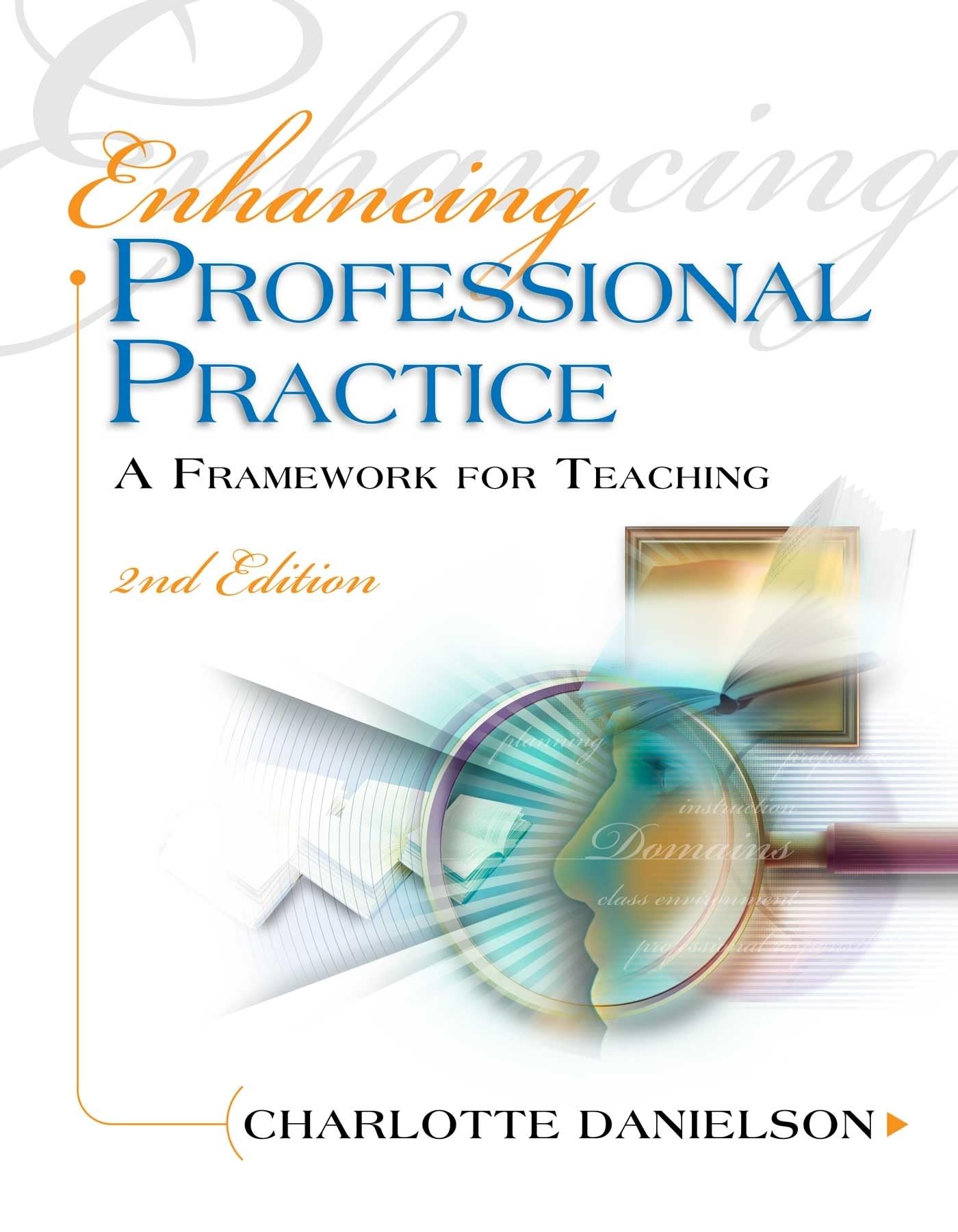 Enhancing Professional Practice: A Framework for Teaching (Professional Development),Used