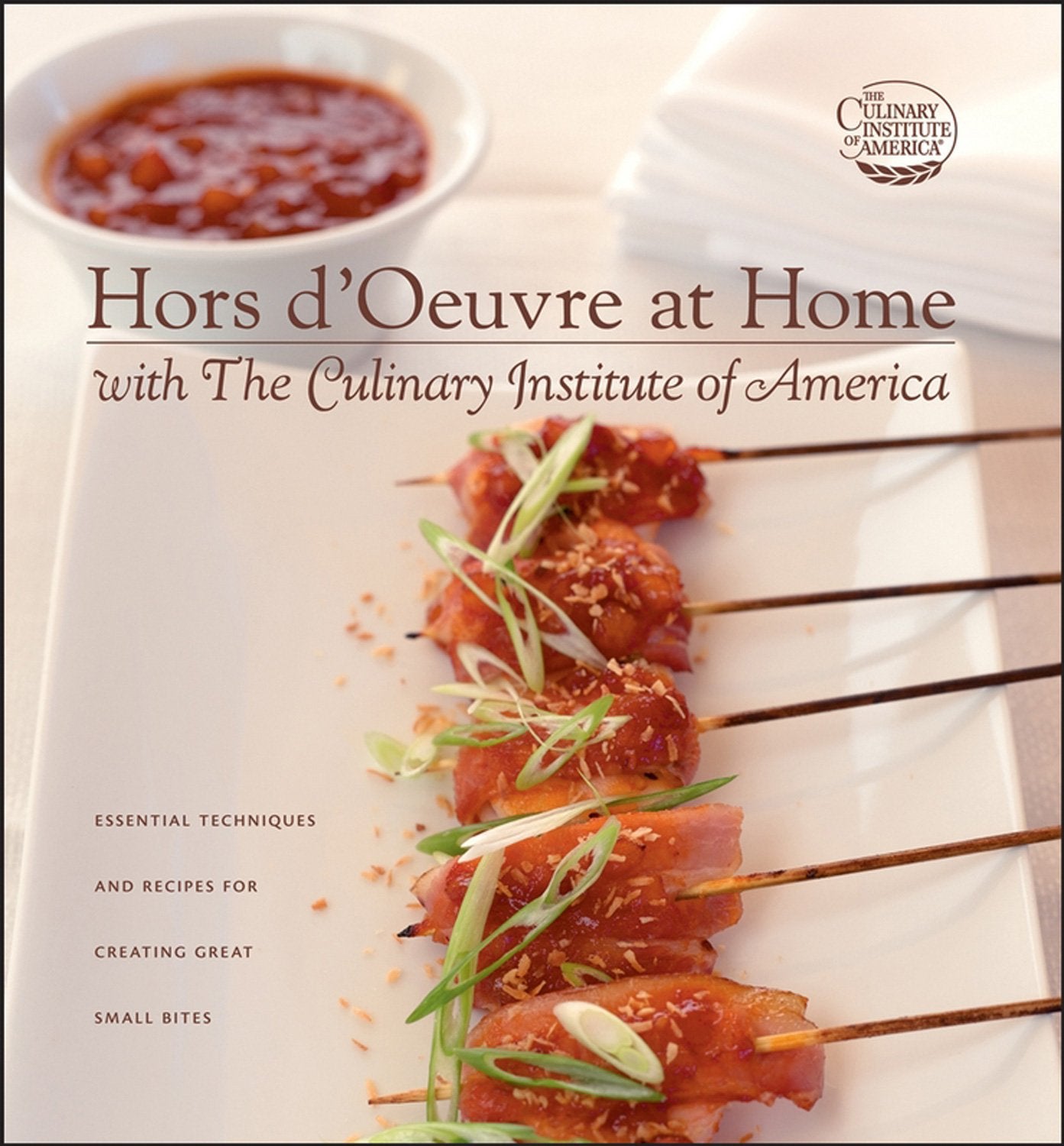Hors d'Oeuvre at Home with The Culinary Institute of America,Used