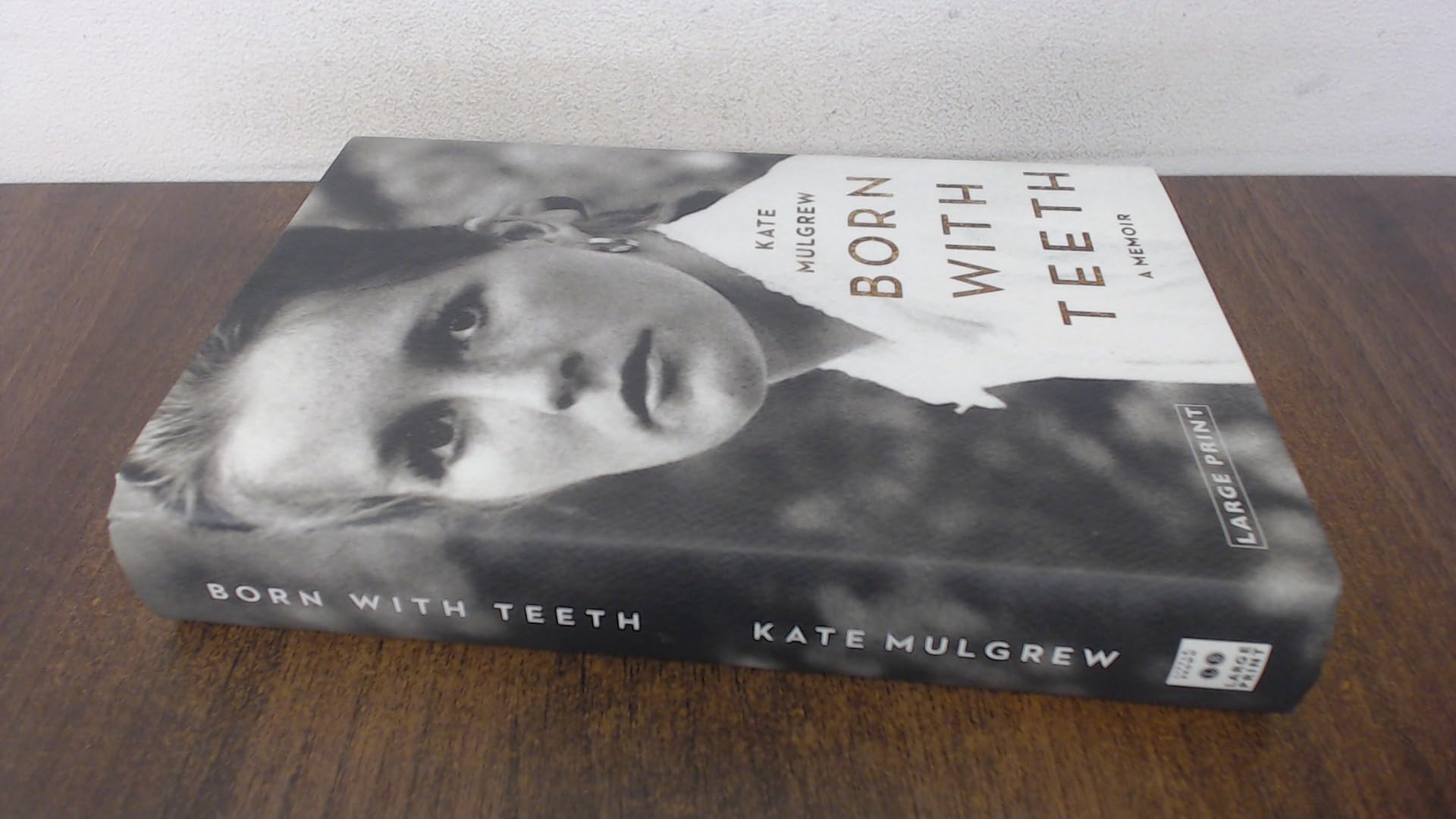 Born with Teeth: A Memoir