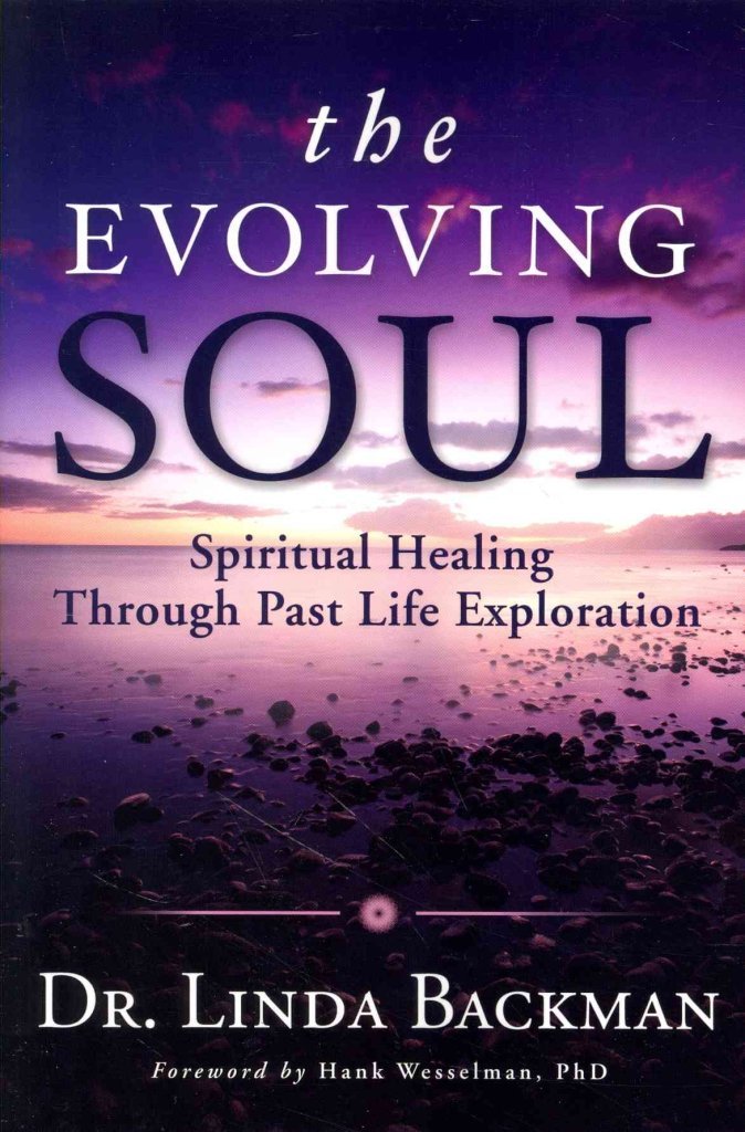 The Evolving Soul: Spiritual Healing Through Past Life Exploration,Used