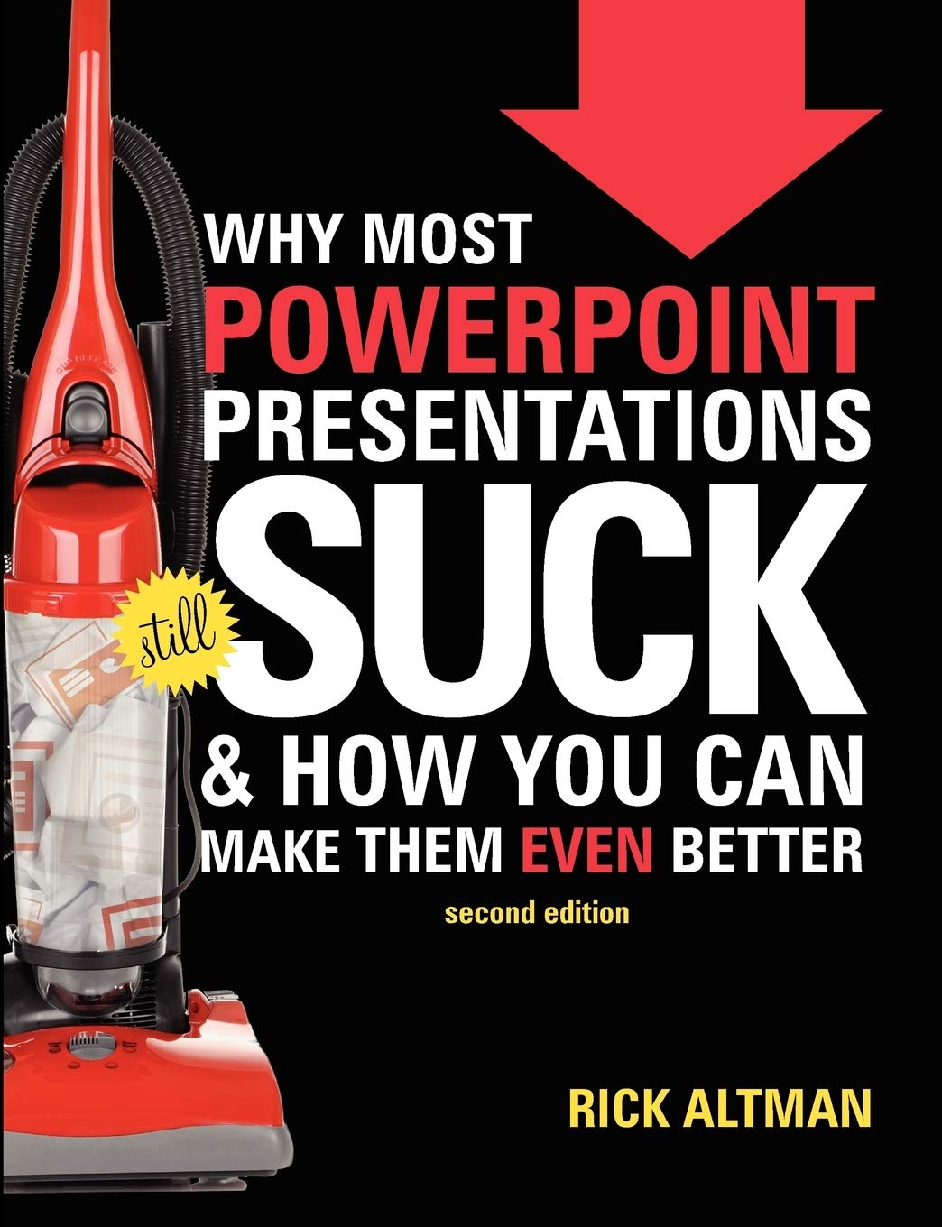 Why Most PowerPoint Presentations Suck: Second Edition,Used