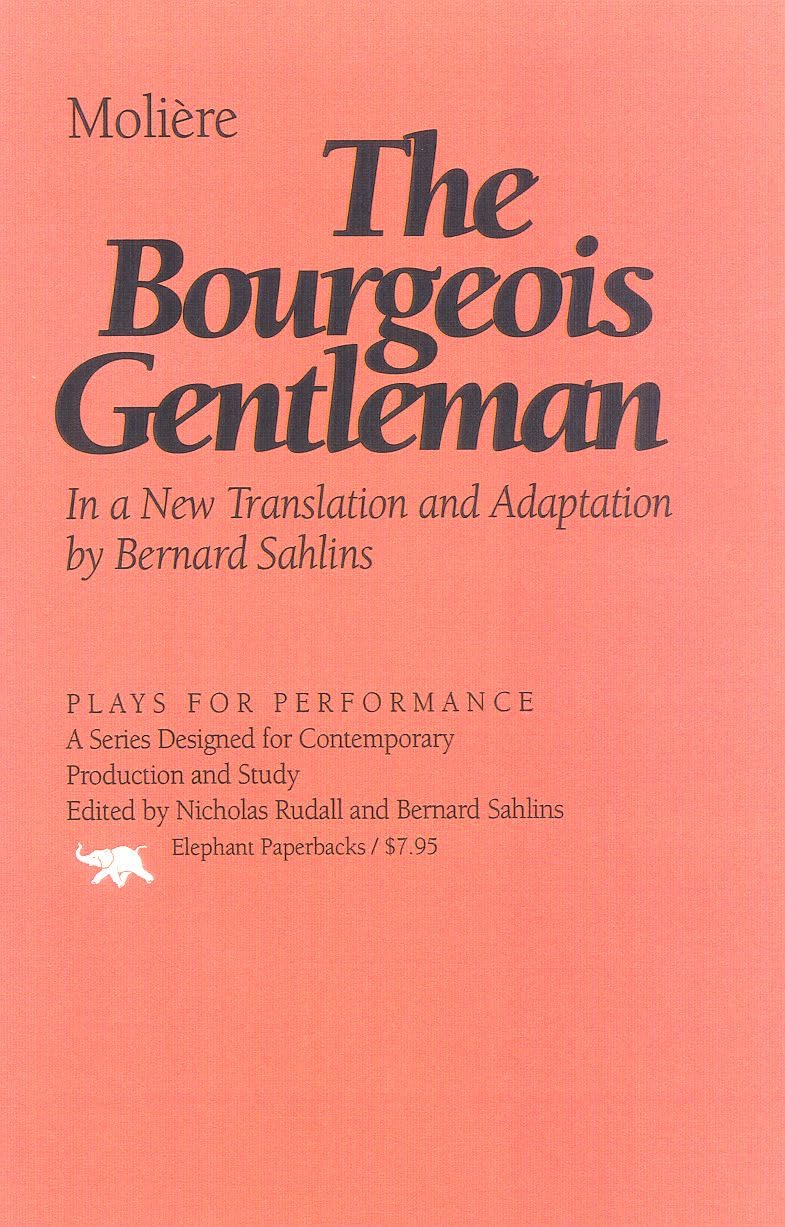 The Bourgeois Gentleman (Plays for Performance Series),Used