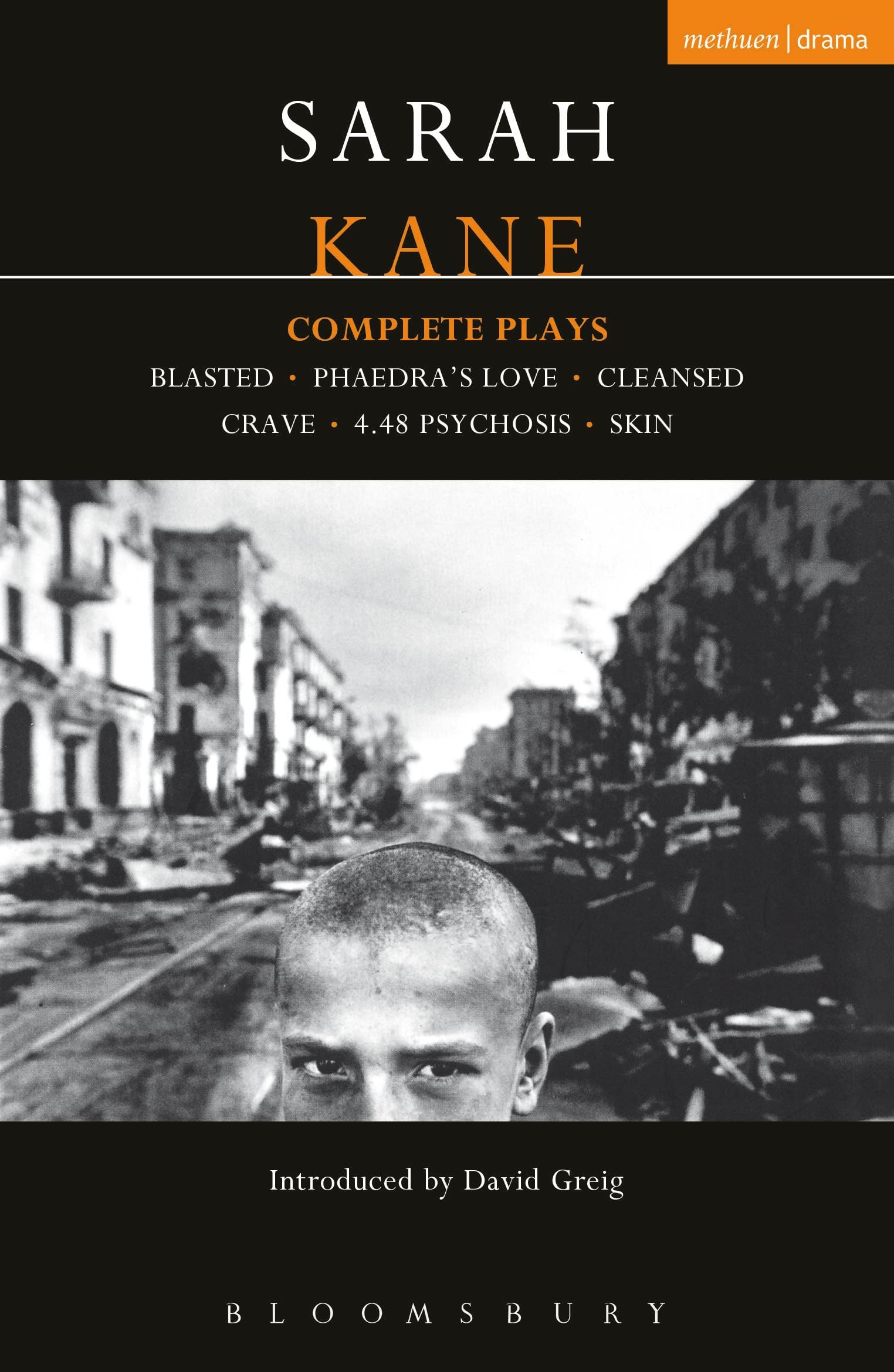 Sarah Kane: Complete Plays: Blasted; Phaedra's Love; Cleansed; Crave; 4.48 Psychosis; Skin (Contemporary Dramatists),Used
