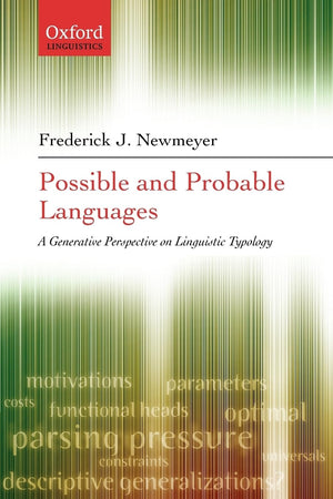 Possible And Probable Languages: A Generative Perspective On Linguistic Typology
