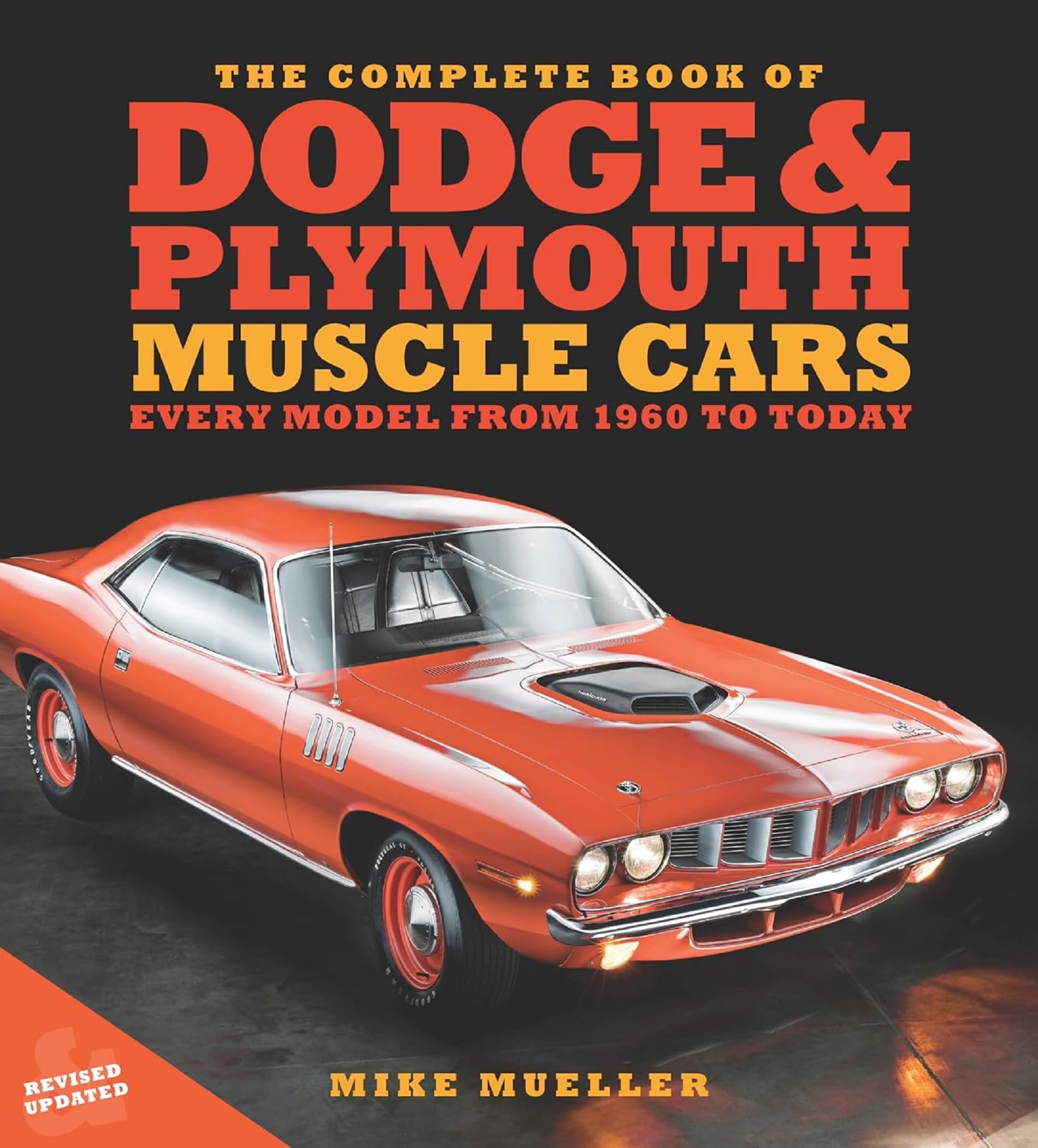 The Complete Book Of Dodge And Plymouth Muscle Cars: Every Model From 1960 To Today (Complete Book Series),Used