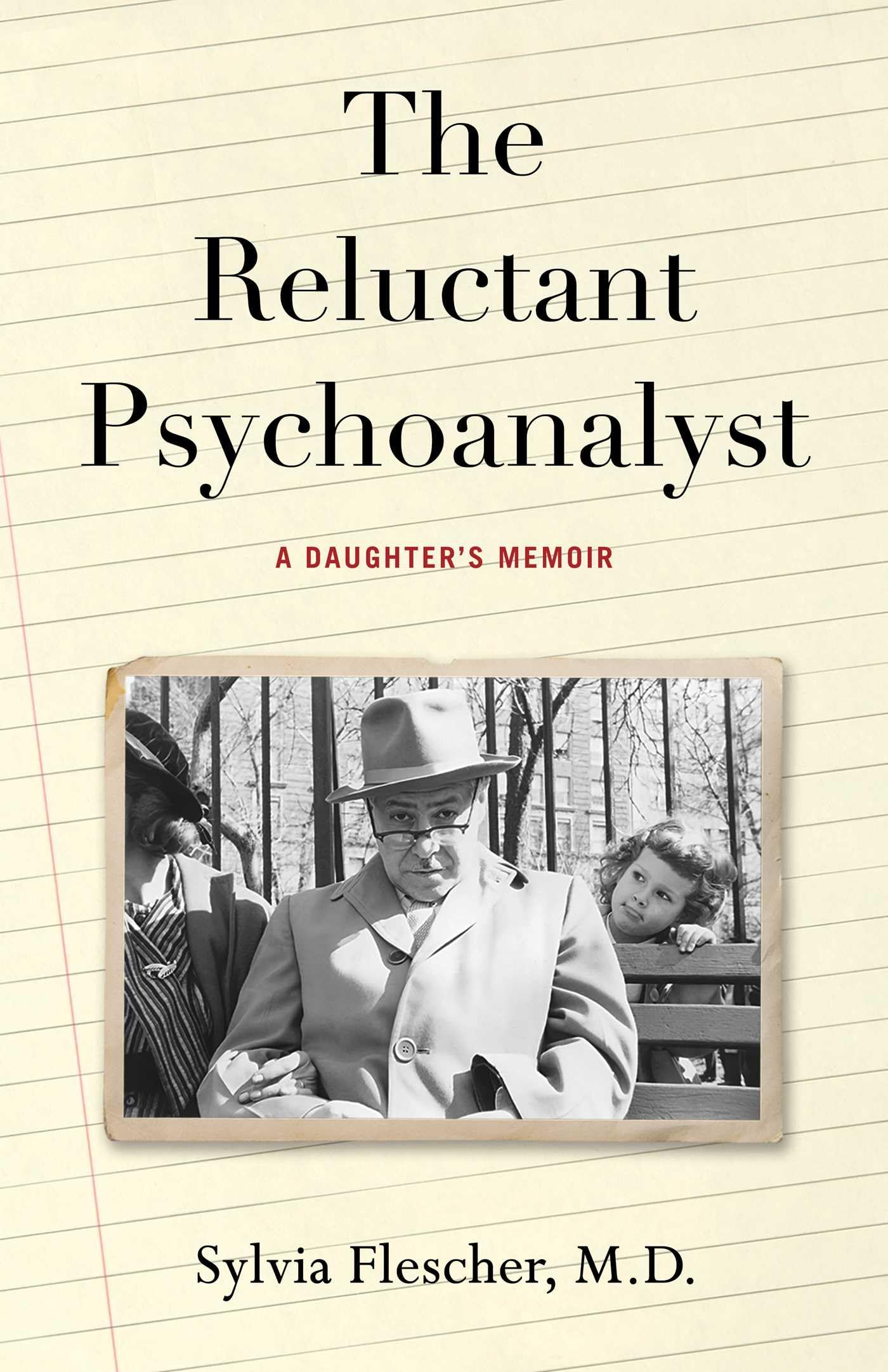 The Reluctant Psychoanalyst: A DaughterS Memoir