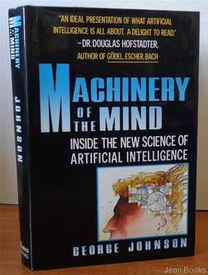 Machinery Of Mind: Inside The New Science Of Artificial Intelligence,New