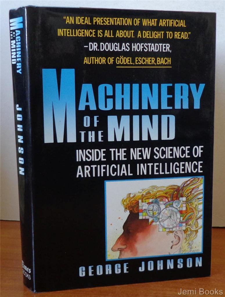Machinery Of Mind: Inside The New Science Of Artificial Intelligence,New