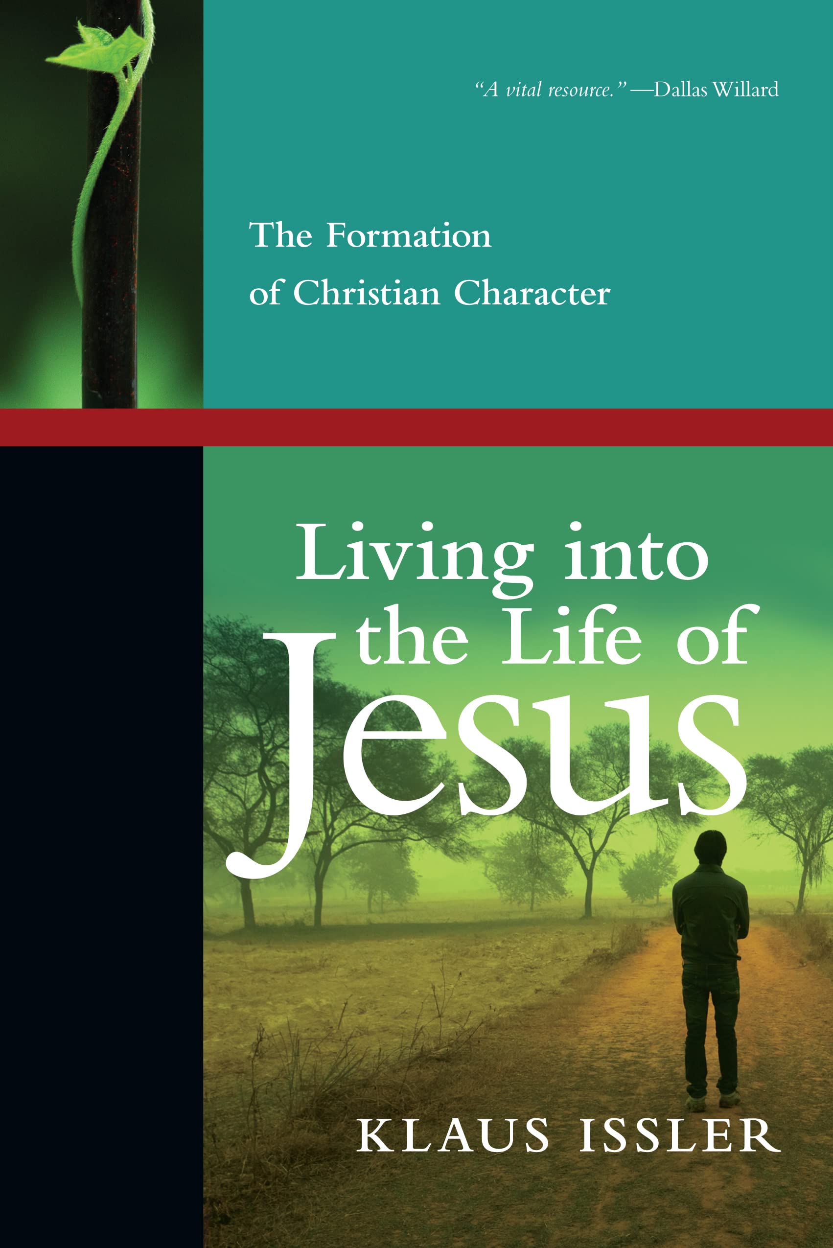 Living Into The Life Of Jesus: The Formation Of Christian Character,Used