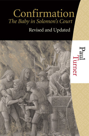 Confirmation: The Baby in Solomon's Court Revised & Updated,Used