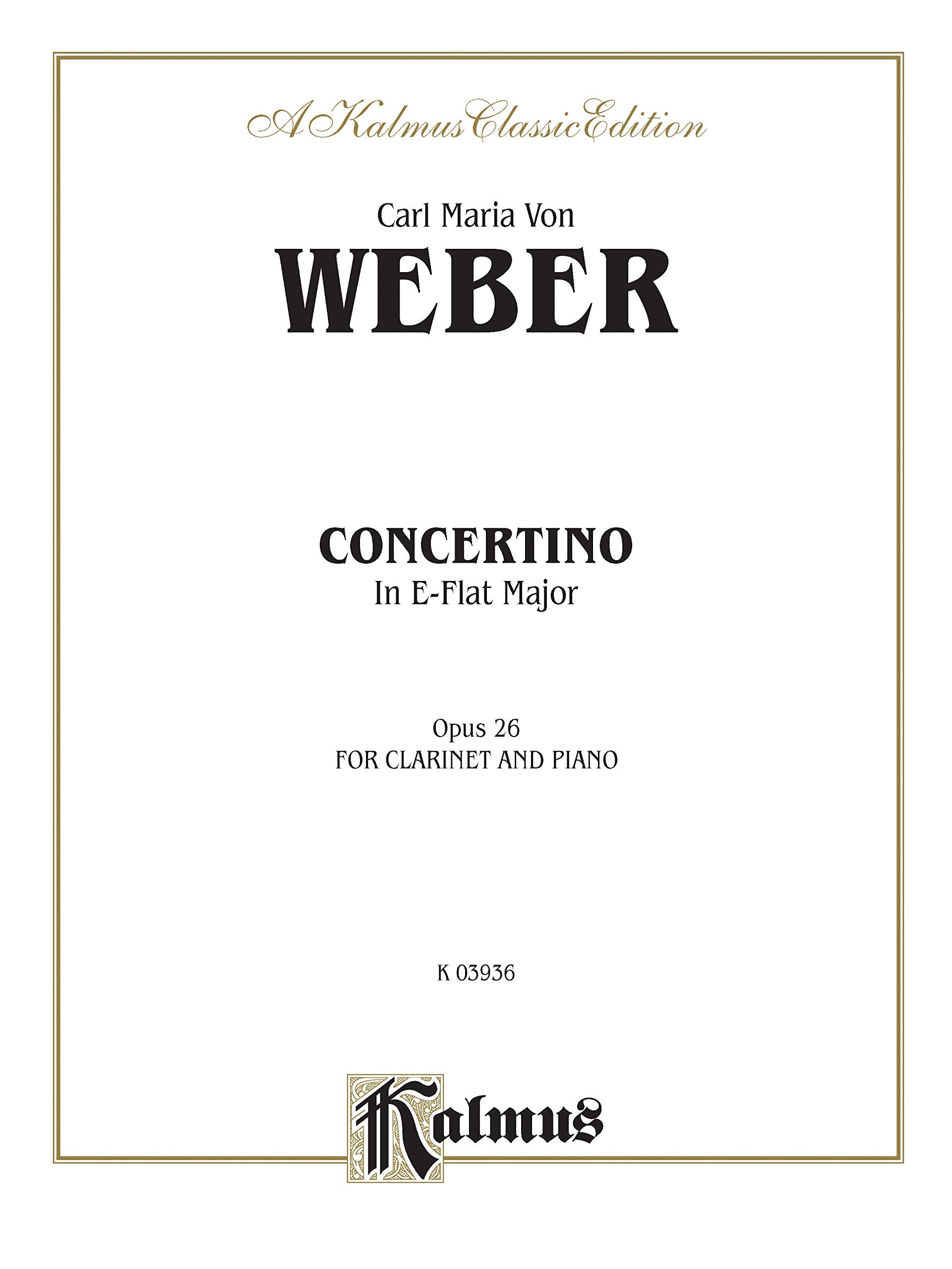 Concertino for Clarinet in EFlat Major, Op. 26 (Orch.) (Kalmus Edition),New