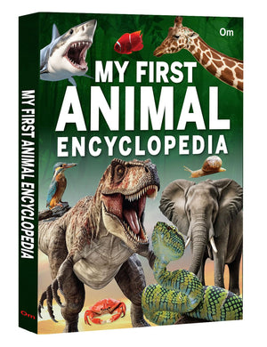 My First Animal Encyclopedia: Discover The Wonderful World Of Animals | Wildlife | Fun Facts | Adventures | Habitats | Animal Friends