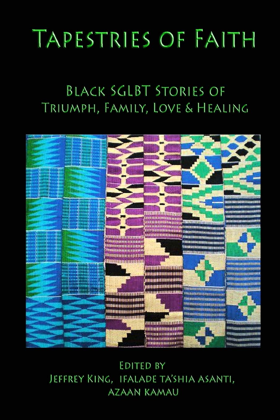 Tapestries of Faith: SGLBT African American Stories of Faith, Love & Family,Used