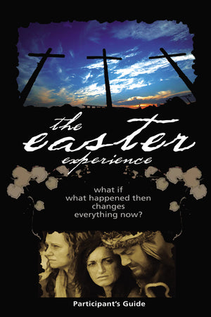 Easter Experience Participant's Guide,New