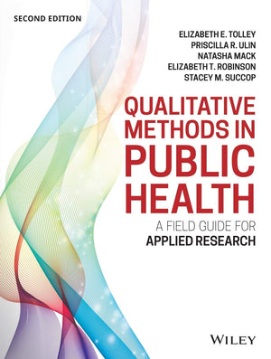 Qualitative Methods In Public Health: A Field Guide For Applied Research (Josseybass Public Health),New