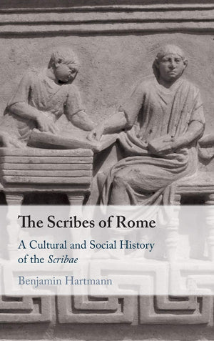 The Scribes of Rome: A Cultural and Social History of the Scribae,Used