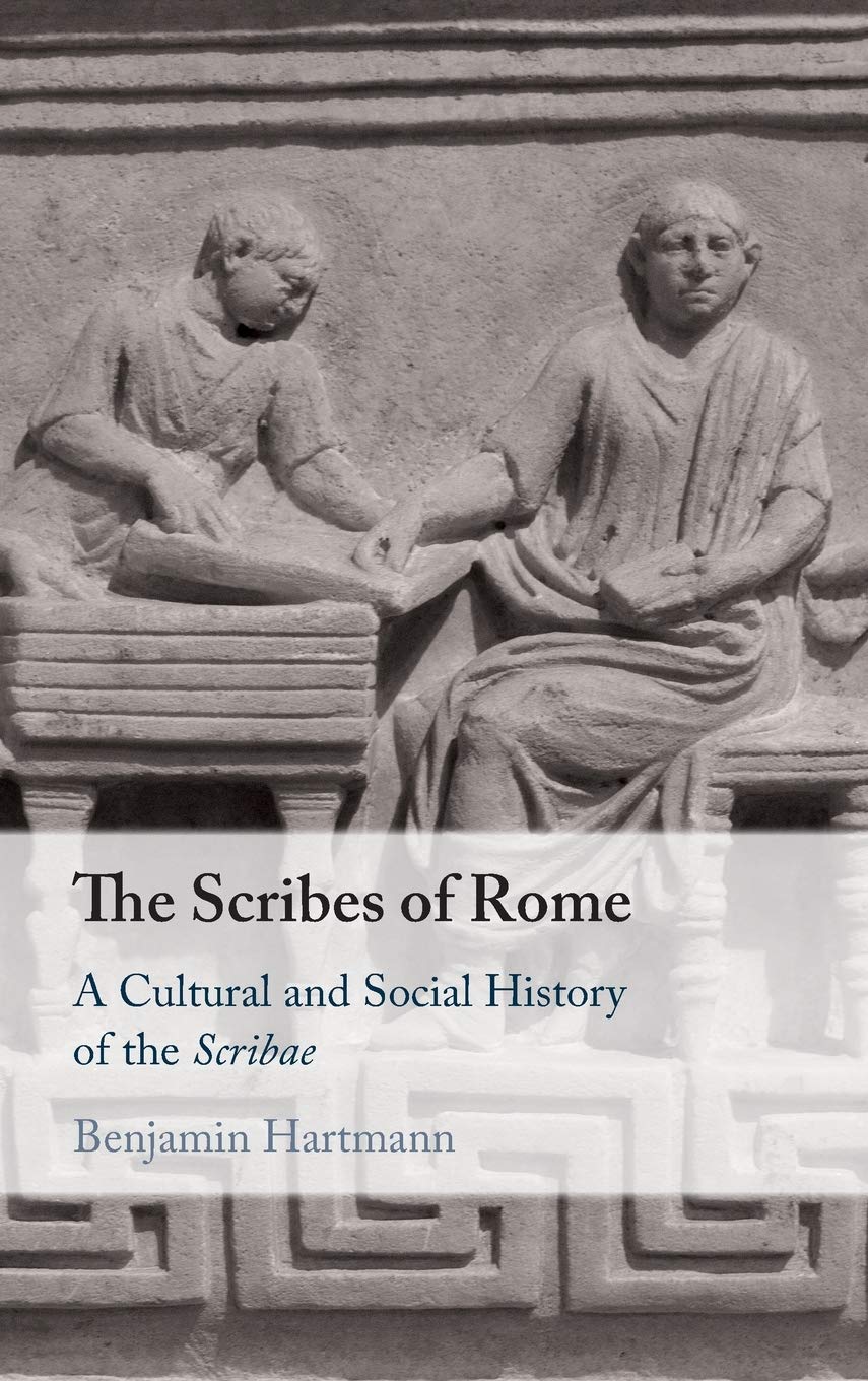 The Scribes of Rome: A Cultural and Social History of the Scribae,Used