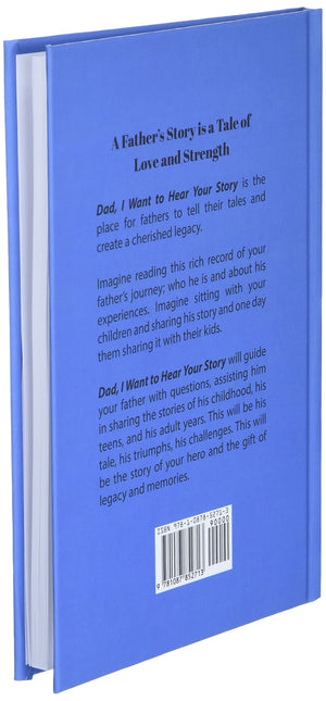 Dad, I Want to Hear Your Story: A Father s Guided Journal to Share His Life & His Love