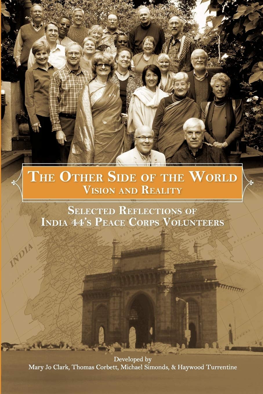 The Other Side Of The World: Vision And Reality: Selected Reflections Of India 44'S Peace Corps Volunteers,Used