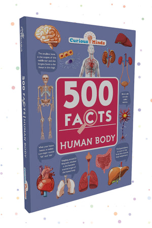 500 Incredible Facts About The Human Body: A Fascinating Journey For Curious Kids