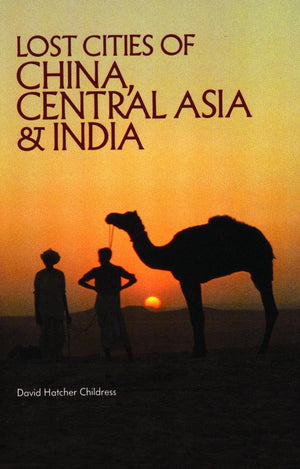 Lost Cities Of China, Central Asia And India (The Lost City Series),Used